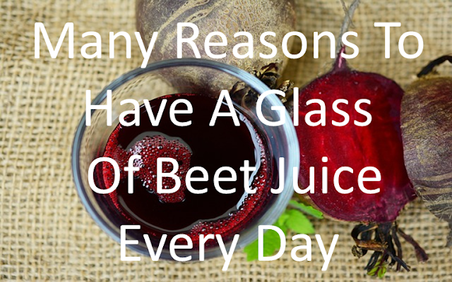 Many Reasons To Have A Glass Of Beet Juice Every Day