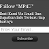 Cara Buat Follow By Email Untuk Blogger Keren !!!