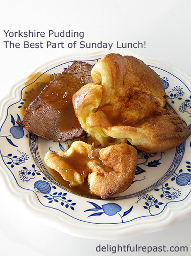 Yorkshire Pudding - Yorkies - The Best Part of Sunday Lunch / www.delightfulrepast.com