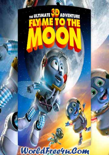 Fly Me To The Moon Film Fly Me to the Moon (2008) BRRip 420p 275MB Hindi | FUN PLACE