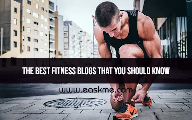 The Best Fitness Blogs That You Should Know : eAskme