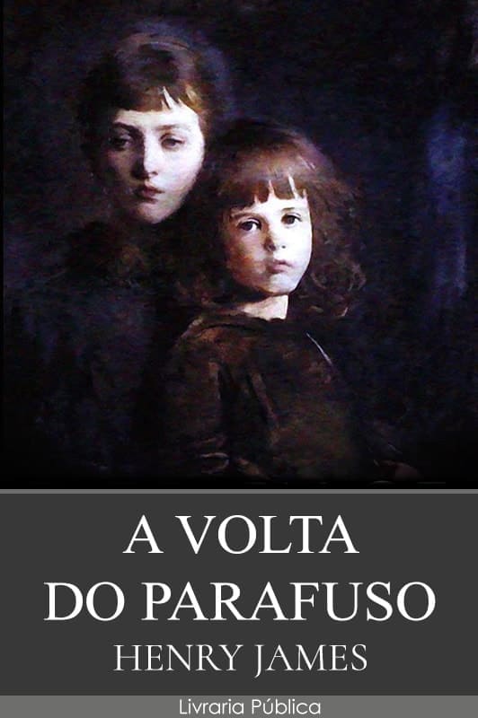 A Volta do Parafuso - Henry James A Volta do Parafuso pdf epub mobi