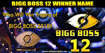 Bigg Boss 12 Winner Name: Who Will Win Bigg Boss 2018, Bigg Boss Winner 2018