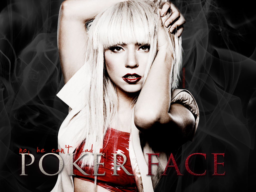 http://4.bp.blogspot.com/-pv4iANl5Wj0/UEdj8Z697CI/AAAAAAAAFzA/Xw6An_X25fs/s1600/Lady-Gaga-quotes-poker-face-2.jpg