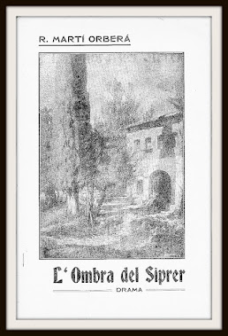 1910.- "L'Ombra del Siprer". Teatro valenciano. Autor: Rafael Martí Orberá.