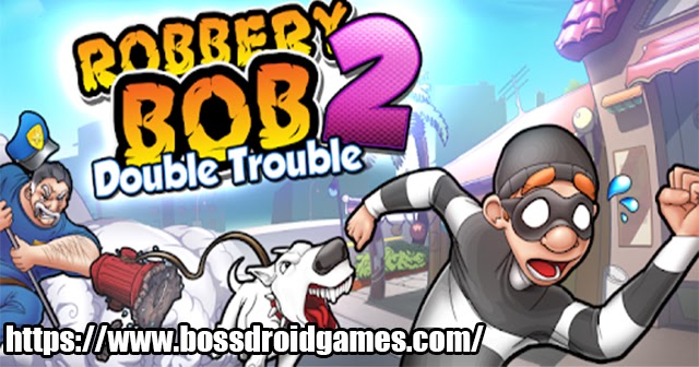 robbery bob apk robbery bob apk