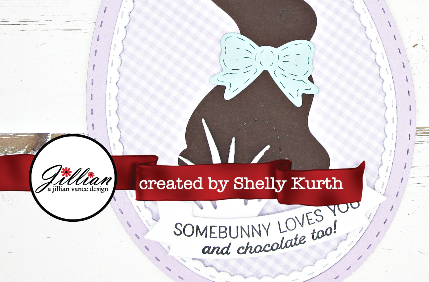 A Jillian Vance Design Somebunny Loves You