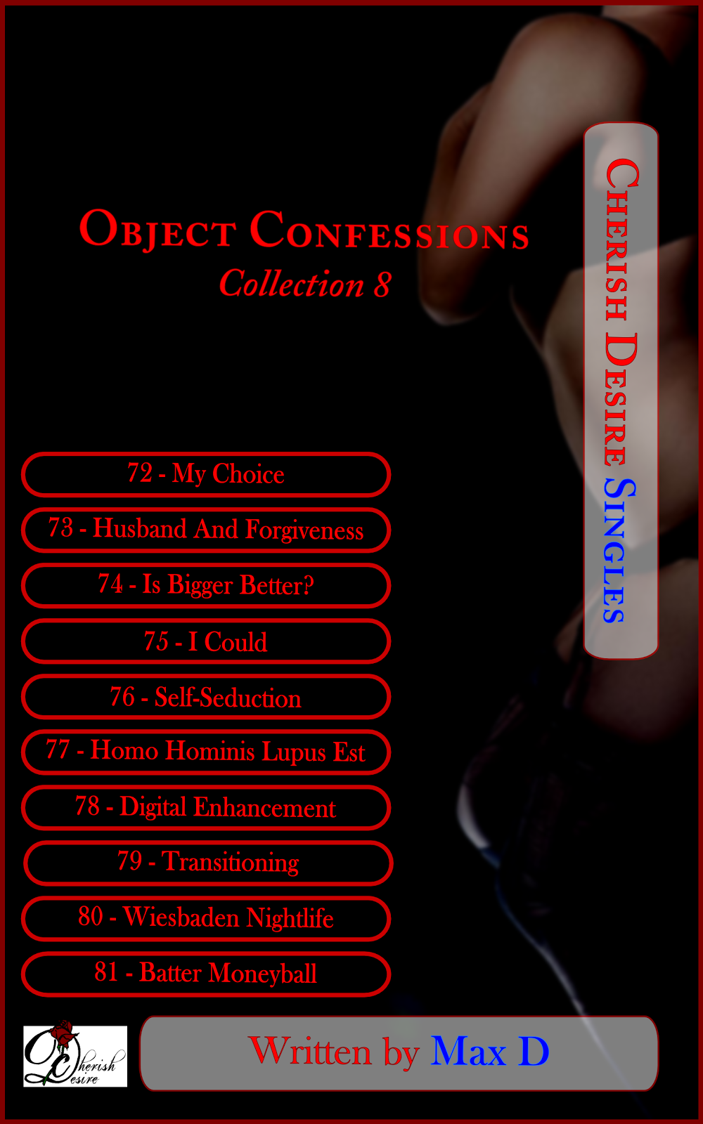 Cherish Desire Singles: Object Confessions Collection 8, Max D, erotica