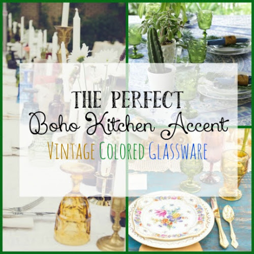 The Perfect Boho Kitchen Accent - Vintage Colored Glassware