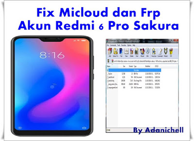 Fix Micloud serta Frp Akun Redmi 6 Pro Sakura