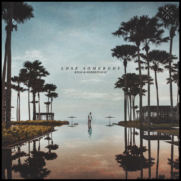 Lirik Lose Somebody - Kygo & OneRepublic Lirik Lose Somebody - Kygo & OneRepublic