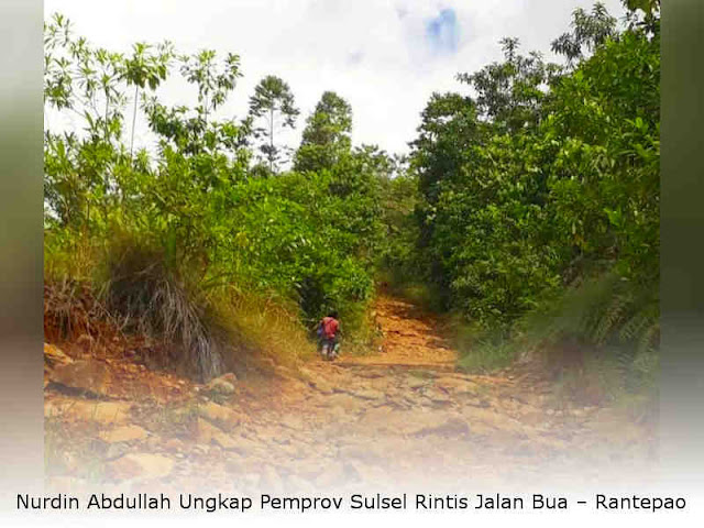 Nurdin Abdullah Ungkap Pemprov Sulsel Rintis Jalan Bua – Rantepao Nurdin Abdullah Ungkap Pemprov Sulsel Rintis Jalan Bua – Rantepao