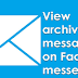 Where is Facebook Archived Messages