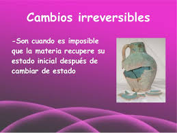 Cambios irreversibles