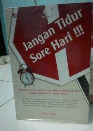 Jangan Tidur Sore Hari !!! Jangan Tidur Sore Hari !!!