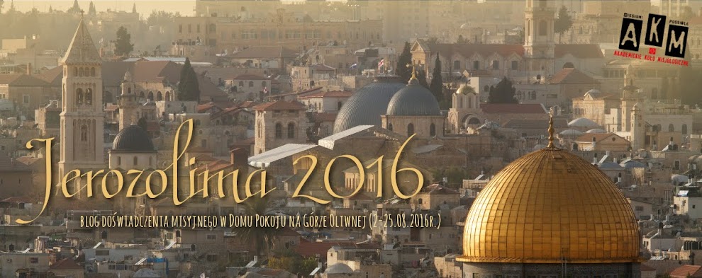 Doświadczenie misyjne Jerozolima 2016!