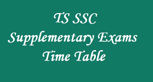 TS SSC 2018 Supplementary Exams Time Table TS SSC Supplementary Exams Time Table,TS SSC Exams,Time Table