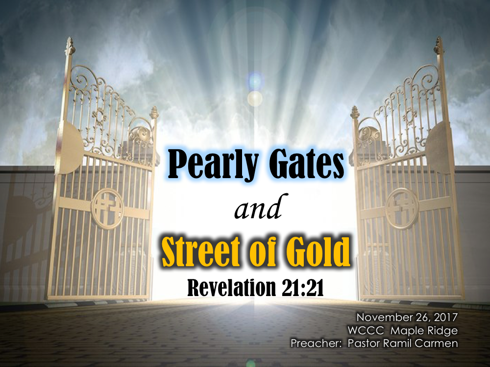 Pastor Ramil Carmens Blogs Pearly Gates And Street Of Gold