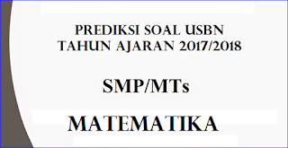 Contoh Soal USBN SMP/MTS Matematika 2017/2018