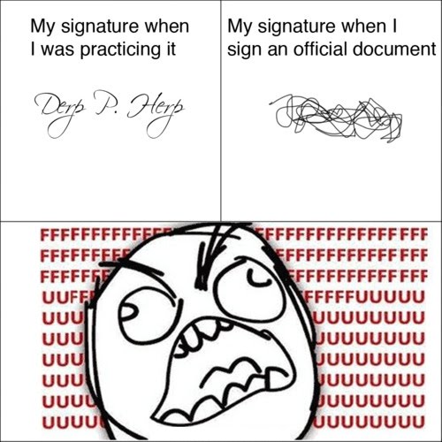 My Signature When I Was Practicing vs My Signature When I Sign An Official Document