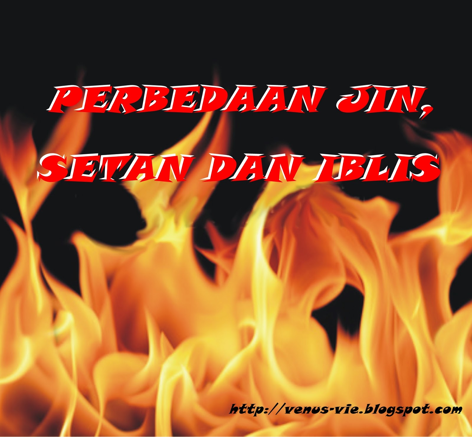 Inspirasi-Q: Perbedaan Jin, Setan, dan Iblis