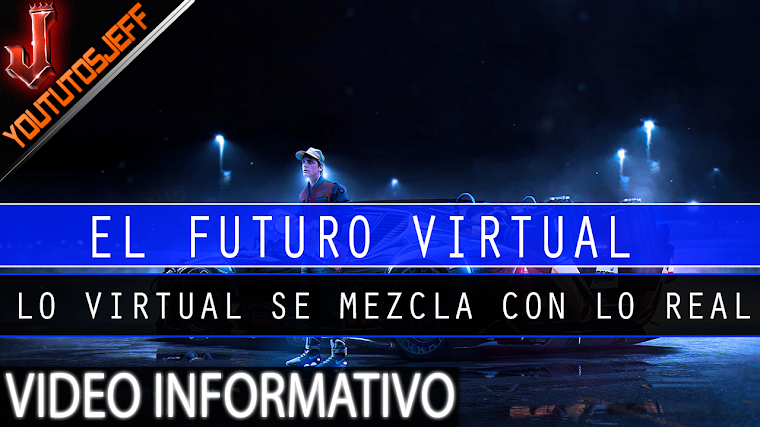 El Futuro virtual, lo virtual se mezcla con lo real | 2016