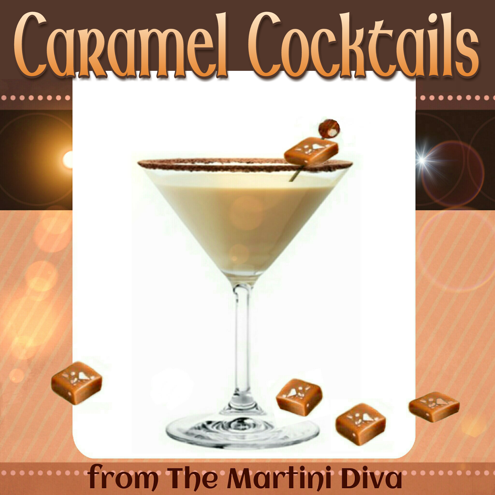 The MARTINI DIVA CARAMEL COCKTAILS