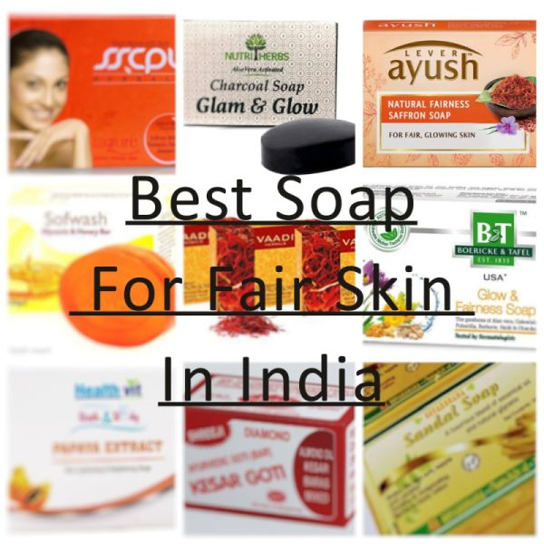 Best Skin Whitening Soap For Fair Skin In India, Best Fairness Soap in India