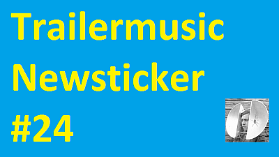 Trailermusic Newsticker 24 Trailermusic Newsticker 24 - Picture