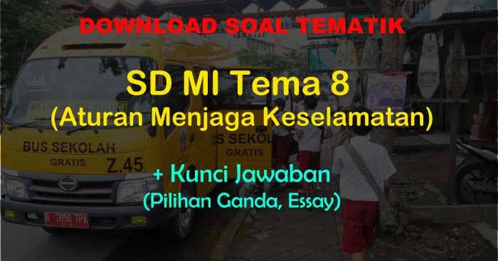 30 Soal Tematik Kelas 2 Tema 8 K13 Revisi Jawaban Muttaqin Id
