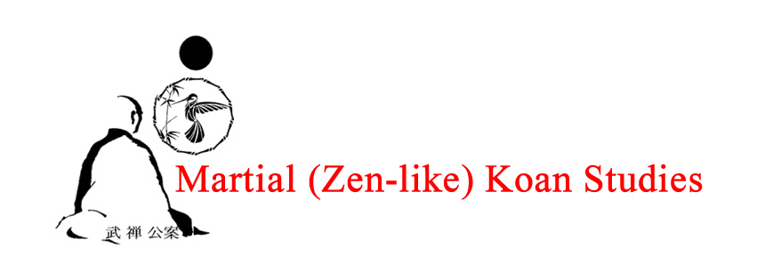 Martial (Zen-like) Koan Studies