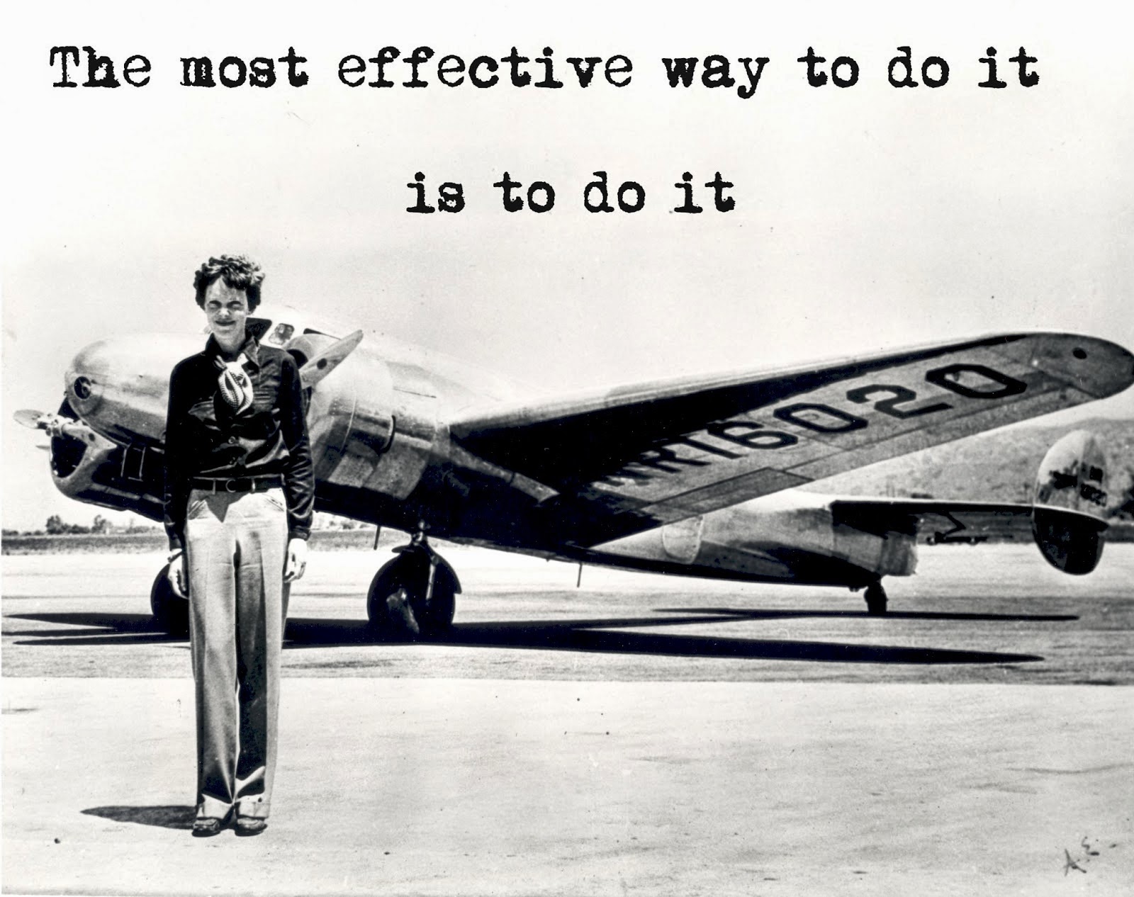 Amelia Earhart Amelia Earhart_The most effective way to do it is to do it