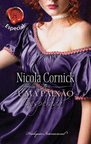 Uma paixão inesperada - Nicola Cornick
