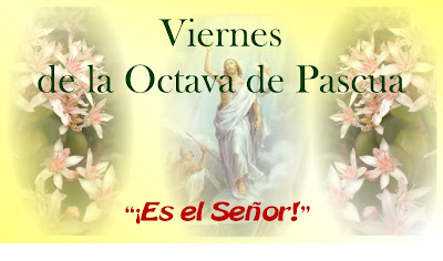 Resultado de imagen para Viernes de la Octava de Pascua
