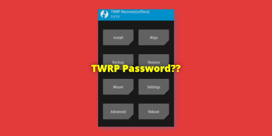 Cara Mengatasi TWRP Minta Password