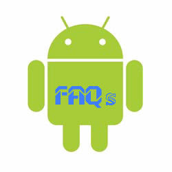 Android Frequently Asked Questions