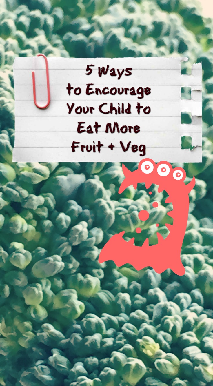 Downs Side Up 5 Ways to Encourage Your Child to Eat More Fruit and Veg