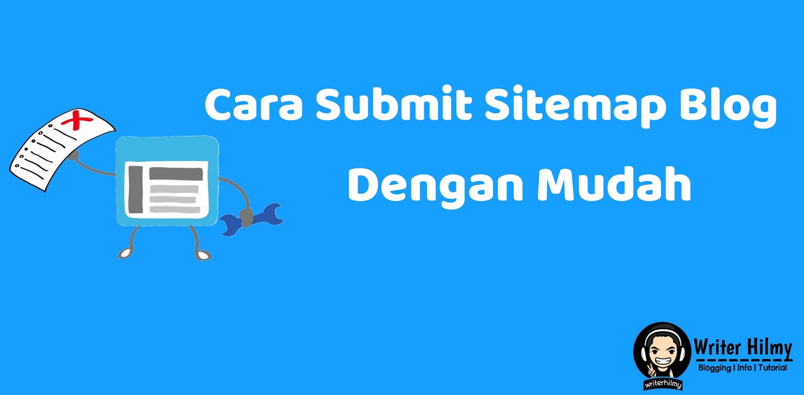 Cara Submit Sitemap Blog Ke Webmaster Dengan Mudah