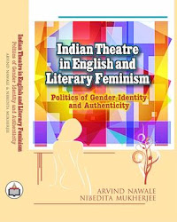 Indian Theatre in English and Literary Feminism: Politics of Gender, Identity and Authenticity