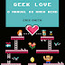 #Resenha: Geek Love: O Manual do Amor Nerd - Eric Smith