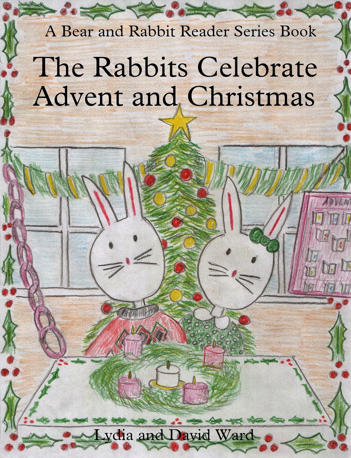 The Rabbits Celebrate Advent and Christmas