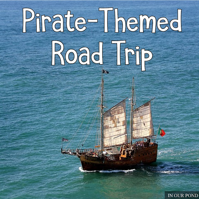 Pirate-Themed Road Trip for Kids from In Our Pond #family #roadtrip #travel #partyonwheels #party #pirateparty #roadtripwithkids #travelwithkids #travelhacks #traveltips