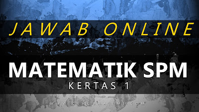 Google Form : Jawab Online 10 Set Soalan Matematik SPM