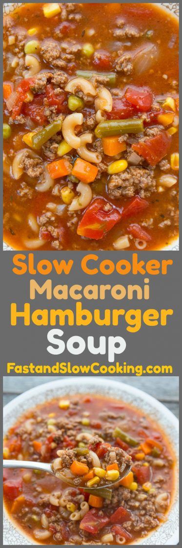 Slow Cooker Macaroni Hamburger Soup Recipe Slow Cooker Macaroni Hamburger Soup Recipe