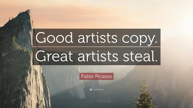 Good artists copy, great artists steal