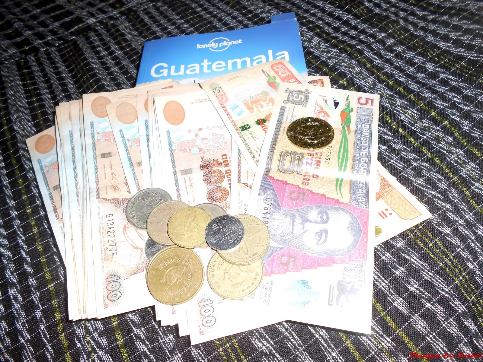 Persigue Tus SueÑos Guatemala La Moneda Oficial En Guatemala Es El Quetzal Aunque También Se Puede Pagar Sin Problemas Con Dólares Americanos Euro Todavía No Está Muy Bien Visto Y