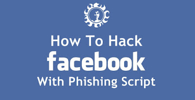 Hack Facebook With Phishing Script - THE HACKiNG SAGE