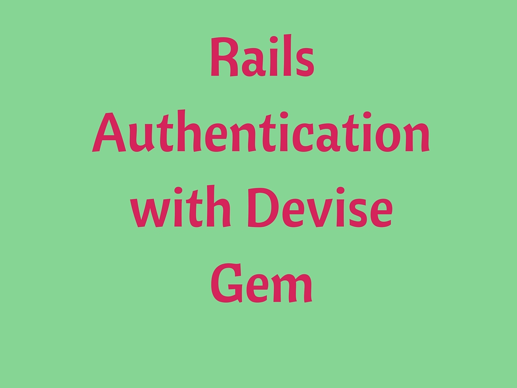 How to configure Devise gem for your Ruby on Rails Application (User