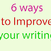 6 ways to improve your writing skills