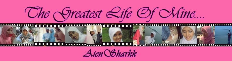 ~~ The Greatest Life Of Mine... AienSharkk~~